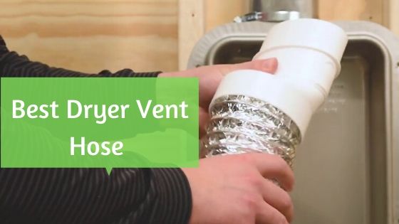 Best Dryer Vent Hose